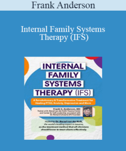 Frank Anderson - Internal Family Systems Therapy (IFS)