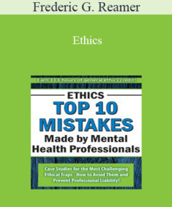 Frederic G. Reamer - Ethics: Top 10 Mistakes Made by Mental Health Professionals