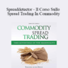 G. Sidoti - Spreaddetector - Il Corso Sullo Spread Trading In Commodity