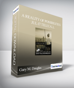 Gary M. Douglas - A Reality of Possibilities Jul-17 Telecall