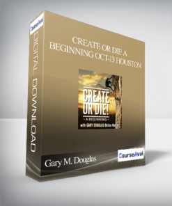 Gary M. Douglas - Create or Die A Beginning Oct-13 Houston