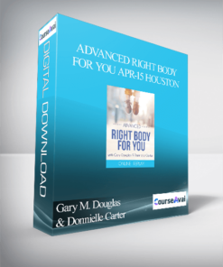 Gary M. Douglas & Donnielle Carter - Advanced Right Body for You Apr-15 Houston