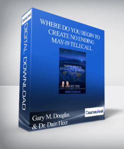 Gary M. Douglas & Dr. Dain Heer - Where do You Begin to Create No Ending May-19 Telecall