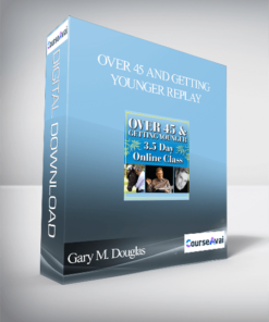 Gary M. Douglas - Over 45 And Getting Younger Replay
