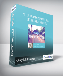 Gary M. Douglas - The Purpose of Life Telecall Series