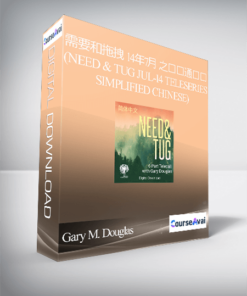 Gary M. Douglas - 需要和拖拽 14年7月 之电话通话课 (Need & Tug Jul-14 Teleseries - Simplified Chinese)
