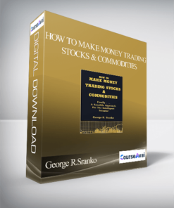 George R.Sranko – How to Make Money Trading Stocks and Commodities