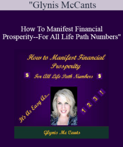 Glynis McCants - How To Manifest Financial Prosperity--For All Life Path Numbers