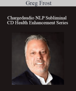 Greg Frost - Chargedaudio NLP Subliminal CD Health Enhancement Series
