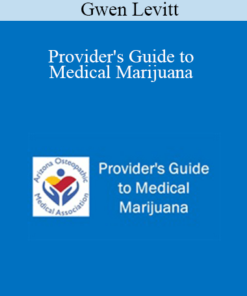 Gwen Levitt - Provider's Guide to Medical Marijuana