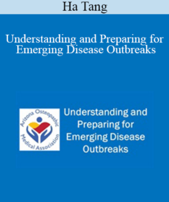Ha Tang - Understanding and Preparing for Emerging Disease Outbreaks
