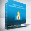 Hale Dwoskin - Sedona Method - Self-Love and Compassion