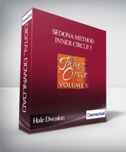 Hale Dwoskin – Sedona Method – Inner Circle 5