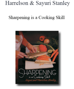 Harrelson & Sayuri Stanley - Sharpening is a Cooking Skill