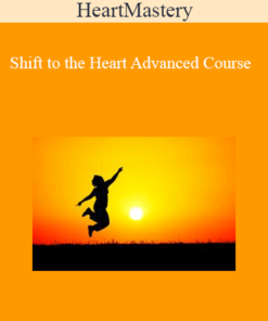 HeartMastery - Shift to the Heart Advanced Course