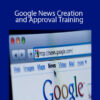 Holly Stark Google News Creation and Approval Training 1 » Courses[GB]