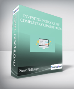Investing In Stocks The Complete Course! (11 Hour) By Steve Ballinger
