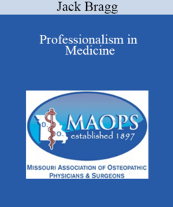 Jack Bragg - Professionalism in Medicine