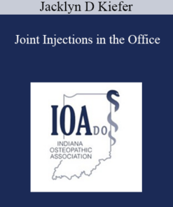Jacklyn D Kiefer - Joint Injections in the Office