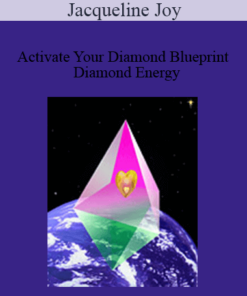 Jacqueline Joy - Activate Your Diamond Blueprint - Diamond Energy