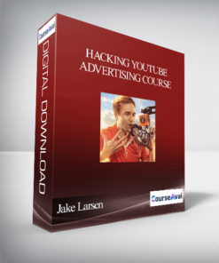 Jake Larsen – Hacking YouTube Advertising Course