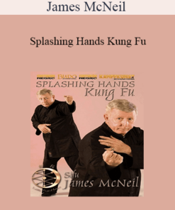 James McNeil - Splashing Hands Kung Fu