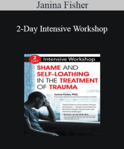 Janina Fisher - 2-Day Intensive Workshop: Shame and Self-Loathing in the Treatment of Trauma