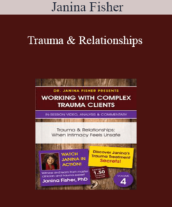 Janina Fisher - Trauma & Relationships: When Intimacy Feels Unsafe