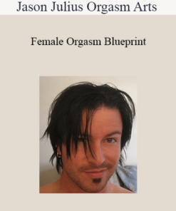 Jason Julius Orgasm Arts - Female Orgasm Blueprint