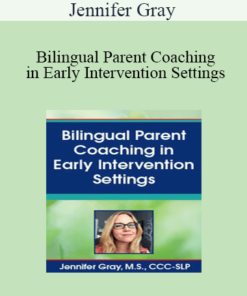 Jennifer Gray - Bilingual Parent Coaching in Early Intervention Settings
