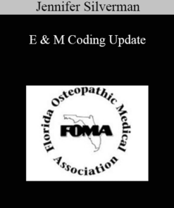 Jennifer Silverman - E & M Coding Update