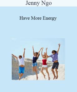 Jenny Ngo - Have More Energy