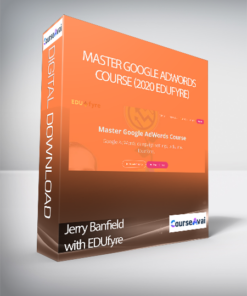 Jerry Banfield with EDUfyre - Master Google AdWords Course (2020 edufyre)