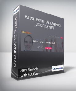 Jerry Banfield with EDUfyre - What I wish I had learned (2020 edufyre)