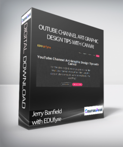 Jerry Banfield with EDUfyre - YouTube Channel Art Graphic Design Tips with Canva!