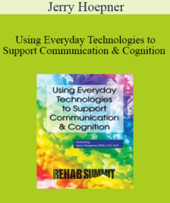 Jerry Hoepner - Using Everyday Technologies to Support Communication & Cognition