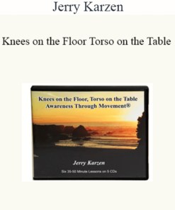 Jerry Karzen - Knees on the Floor Torso on the Table