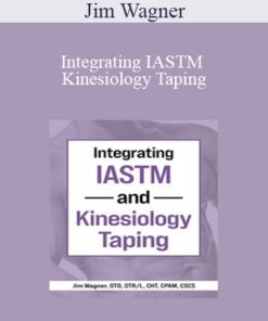 Jim Wagner - Integrating IASTM and Kinesiology Taping