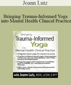 Joann Lutz - Bringing Trauma-Informed Yoga into Mental Health Clinical Practice