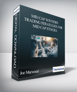 Joe Marwood - Mid Cap Winners - Trading Strategies For Mid Cap Stocks
