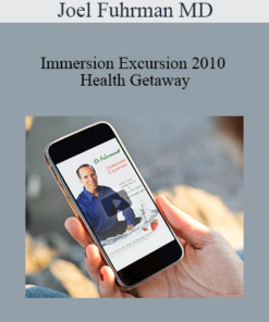 Joel Fuhrman MD - Immersion Excursion 2010 Health Getaway