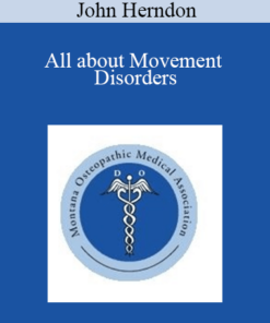 John Herndon - All about Movement Disorders
