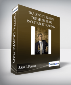 John L.Person – Trading Triggers. The Secrets to Profitable Trading