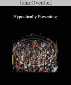 John Overdurf - Hypnotically Presenting