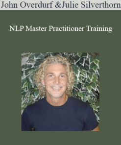 John Overdurf & Julie Silverthorn - NLP Master Practitioner Training