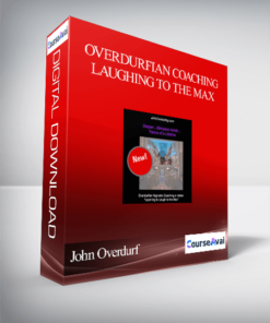 John Overdurf – Overdurfian Coaching – Laughing to the Max