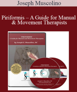 Joseph Muscolino - Piriformis – A Guide for Manual & Movement Therapists