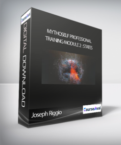Joseph Riggio - MythoSelf Professional Training Module 2 : States