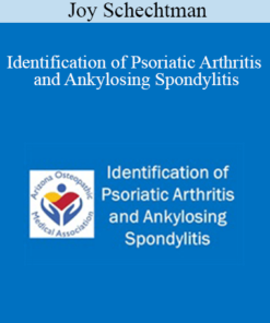 Joy Schechtman - Identification of Psoriatic Arthritis and Ankylosing Spondylitis