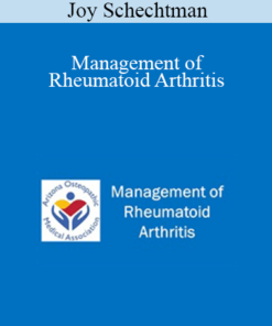 Joy Schechtman - Management of Rheumatoid Arthritis